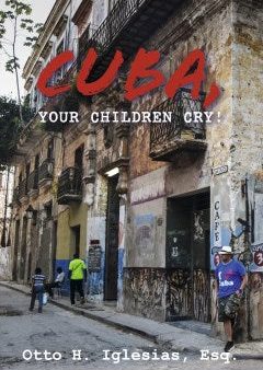 Cuba, Your Children Cry! Discount