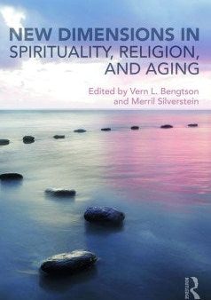 New Dimensions in Spirituality, Religion, and Aging Online Sale