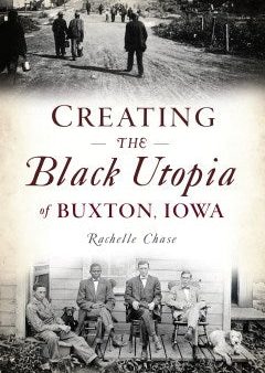 Creating the Black Utopia of Buxton, Iowa Hot on Sale