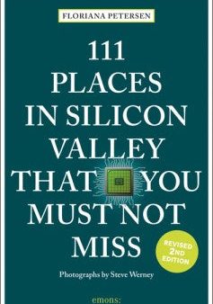 111 Places in Silicon Valley That You Must Not Miss Sale