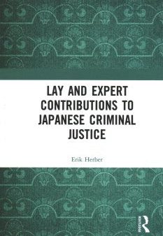 Lay and Expert Contributions to Japanese Criminal Justice For Cheap