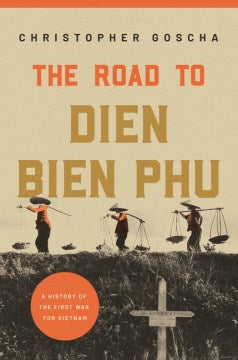 Road To Dien Bien Phu, The: A History Of The First Supply