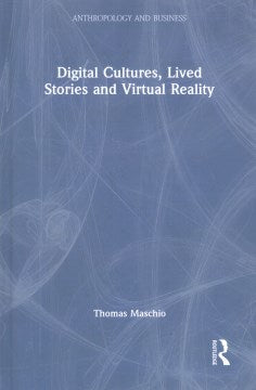 Digital Cultures, Lived Stories and Virtual Reality Supply